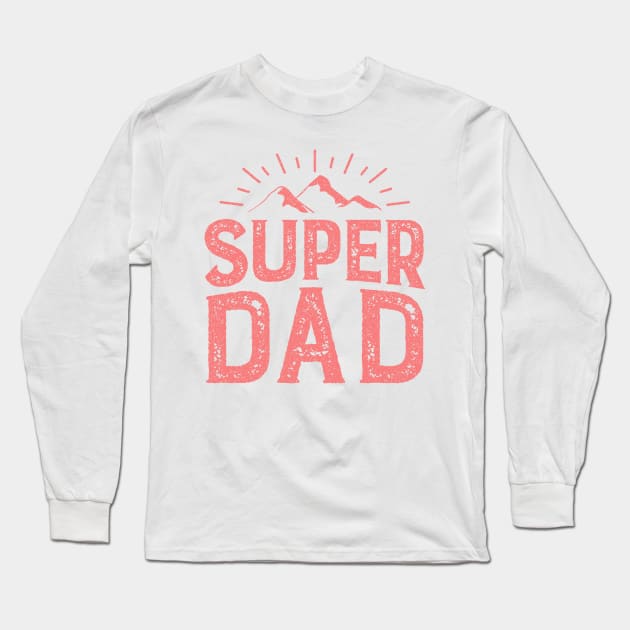 my super dad Long Sleeve T-Shirt by BeeFlash